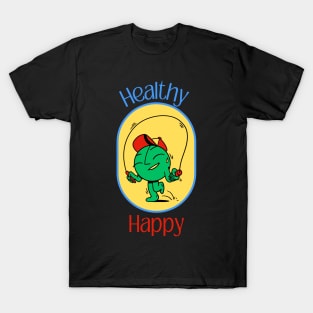Healthy and Happy T-Shirt